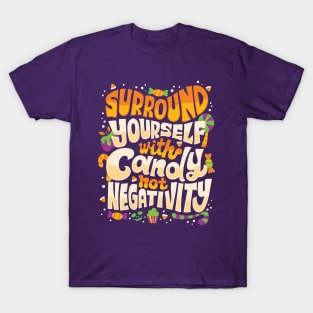 Surround yourself with candy T-Shirt